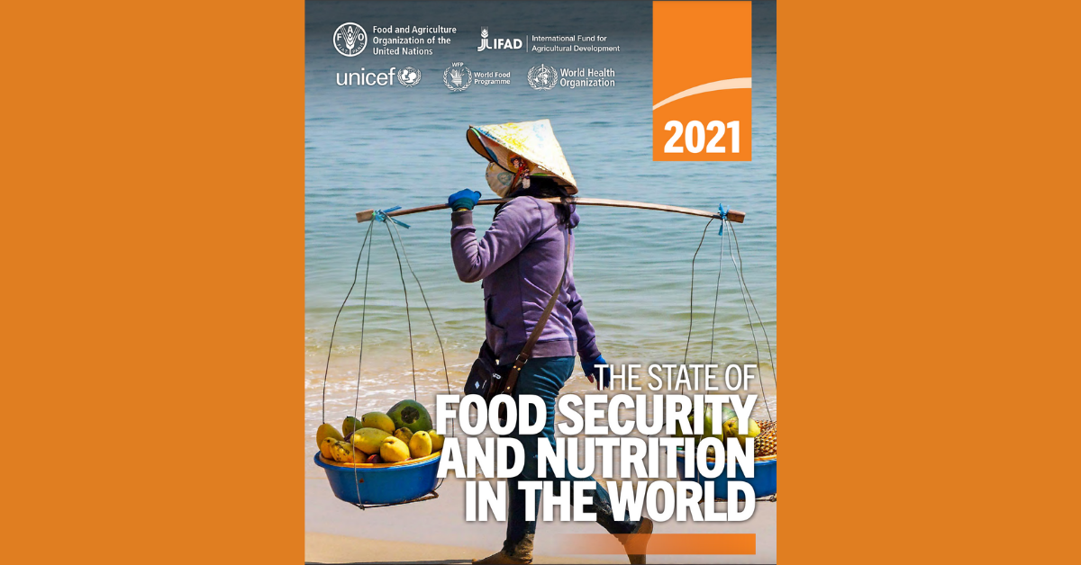 State Of Food Security And Nutrition In The World 2021 Report ...