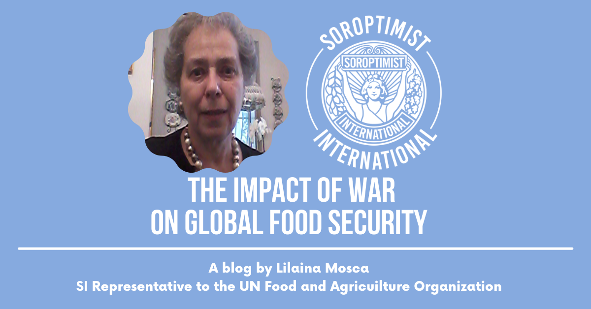 The Impact of War on Global Food Security - Soroptimist International